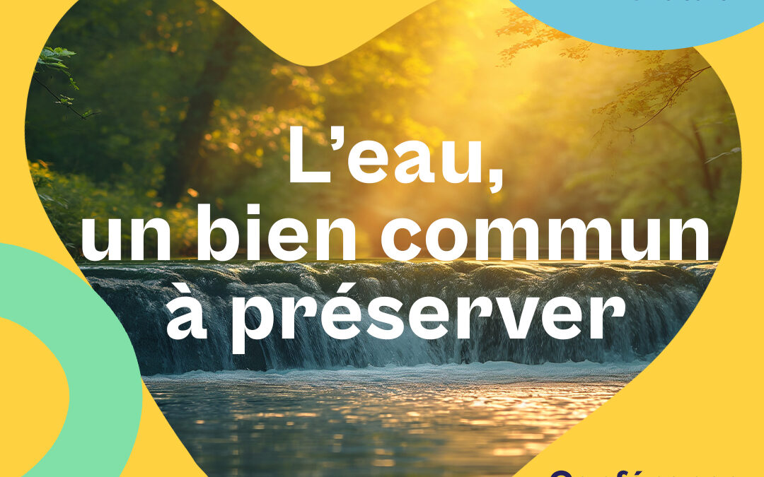 Namur – Printemps des Sciences – « L&rsquo;eau, un bien commun à préserver »